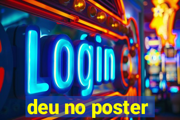 deu no poster